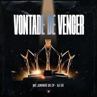 Vontade de Vencer by MC JUNINHO DA CP