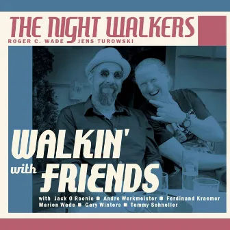 Walkin' with Friends by The Night Walkers