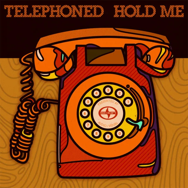 Scion A/V Presents: Telephoned - Hold Me