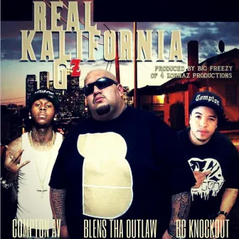 Real Kalifornia G'z by Blens Tha Outlaw