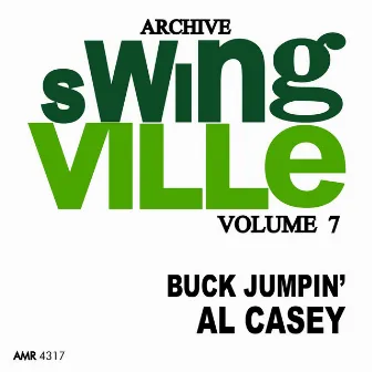 Swingville Volume 7: Buck Jumpin' by Al Casey