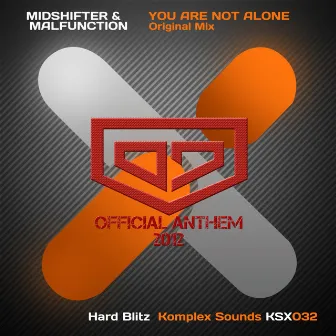 You Are Not Alone (District 7 Anthem 2012) by Midshifter