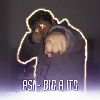 Así by Big A Itg