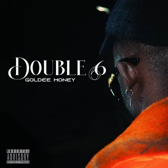 Double 6 by Goldee Money