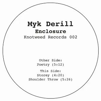 Enclosure by Myk Derill