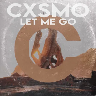 Let Me Go by Cxsmo