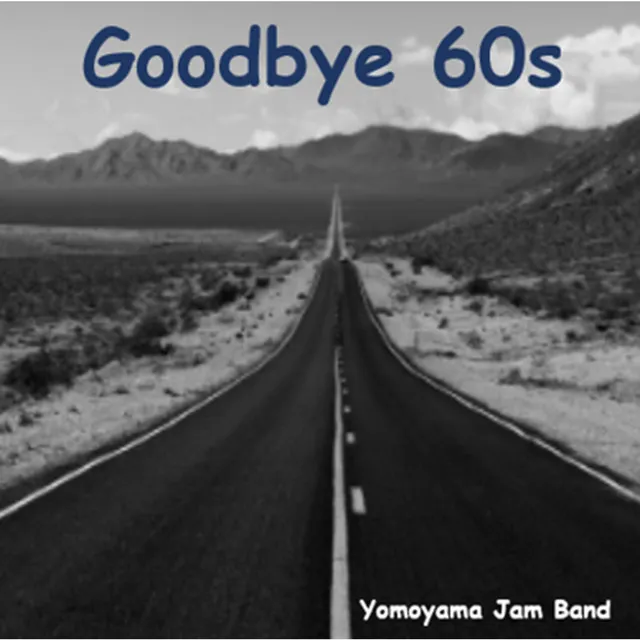 Goodbye 60s