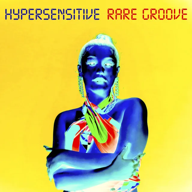 Hypersensitive - Nick Faber Rare Groove Re-Rub