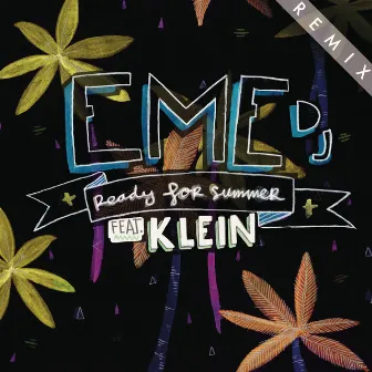 Ready for Summer (feat. Klein) [Munk Remix] by Eme DJ