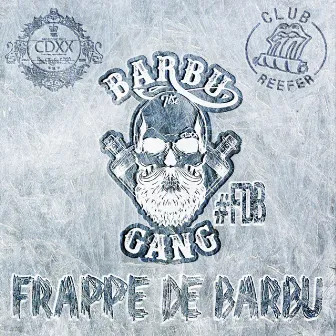 Frappe De Barbu #FDB by BARBUGANG