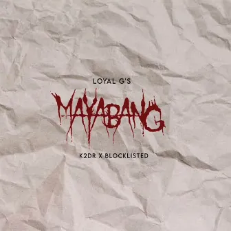 Mayabang by K2DR