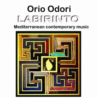 Labirinto (Mediterranean Contemporary Music) by Orio Odori