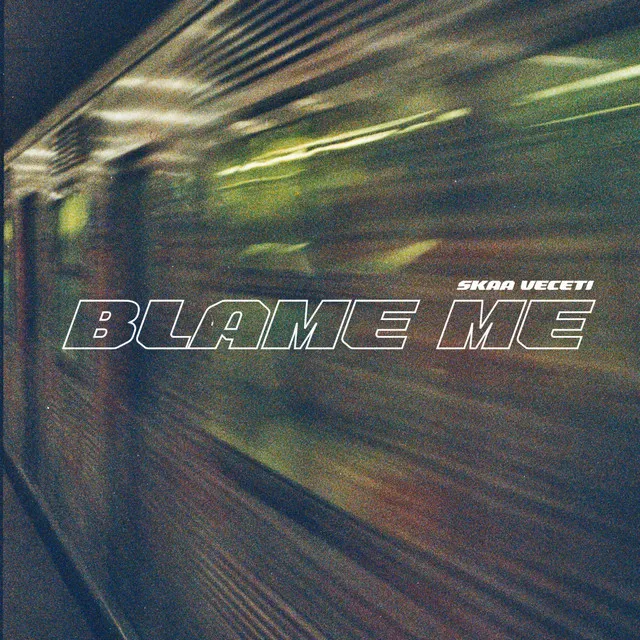 Blame Me