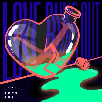 Love Runs Out by Mark DVB