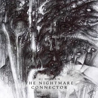 The Nightmare Connector LP by DJ Hidden