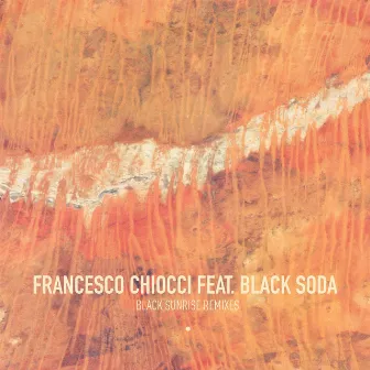 Black Sunrise Remixes by Francesco Chiocci