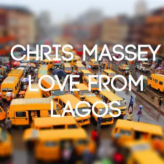 Love From Lagos by Chris Massey