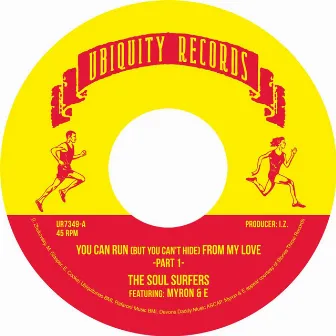 You Can Run (But You Can't Hide) From My Love by The Soul Surfers