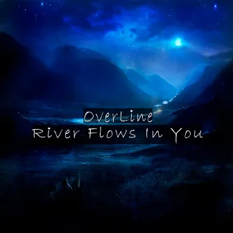 River Flows In You by OverLine