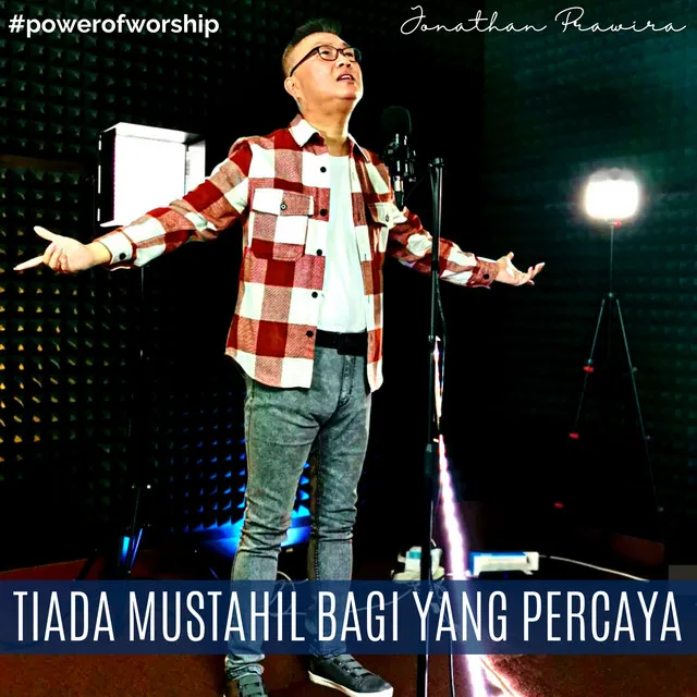 Tiada Mustahil Bagi Yang Percaya - #powerofworship