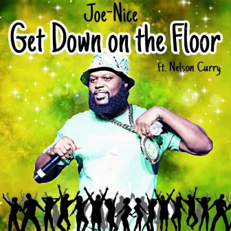 Get Down On the Floor by Joe Nice