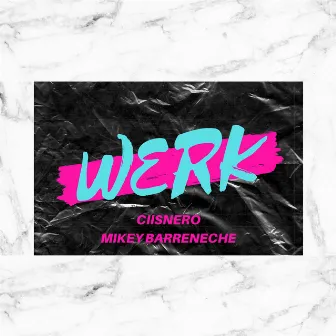 Werk by CIISNERO