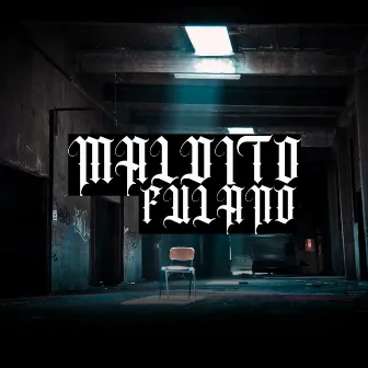 Maldito Fulano by Fat Dirty