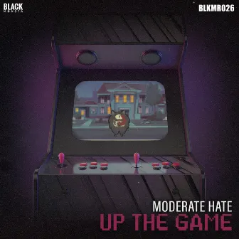 Up The Game by Moderate Hate