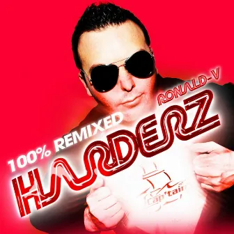 Harderz (100% Remixed) by Ronald-V