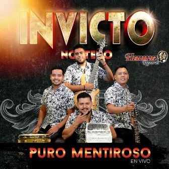 Puro Mentiroso (En Vivo) by Invicto Norteño