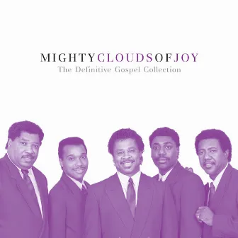 The Definitive Gospel Collection by Mighty Clouds Of Joy