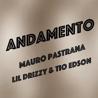 Andamento (feat. Tio Edson & Lil Drizzy) by Mauro Pastrana