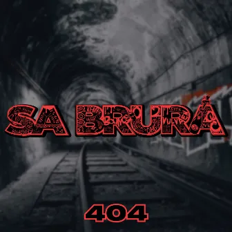 Sa Brura by 404