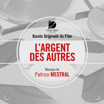 L'argent des autres (Bande originale du film) by Patrice Mestral