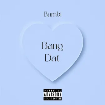 Bang Dat by Bambi