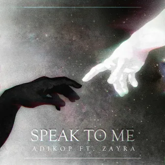 Speak To Me by Adikop