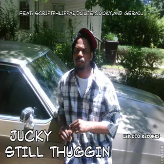 Still Thuggin by Jucky