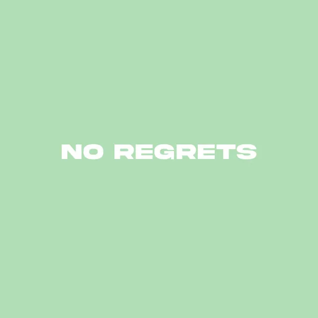 No Regrets