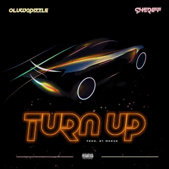 Turn Up by Oluwapizzle