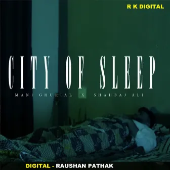 CITY OF SLEEP by Shahbaj Ali