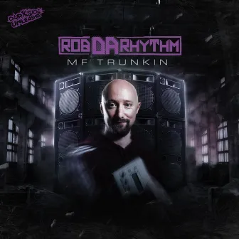 MF Trunkin by Rob Da Rhythm