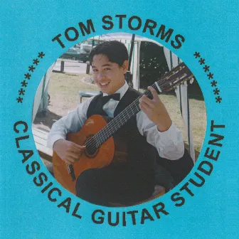 Tom Storms (Classical Guitar Student) by Tom Storms