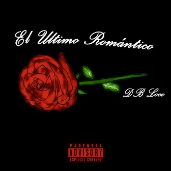 El Ultimo Romántico by DB Loco