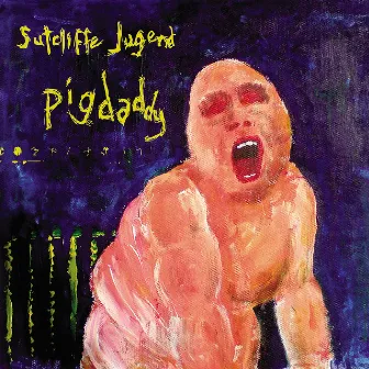 Pigdaddy by Sutcliffe Jügend