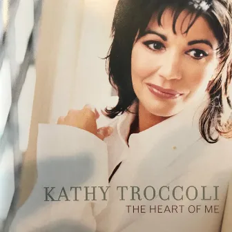 The Heart of Me by Kathy Troccoli