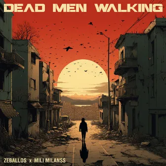 Dead Men Walking by Mili Milanss