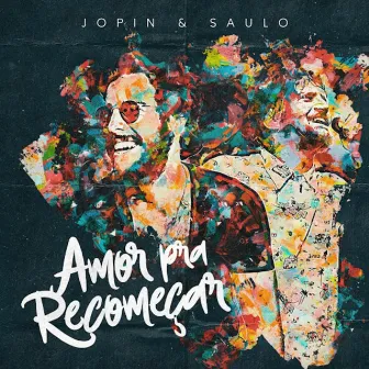 Amor Pra Recomeçar by Saulo