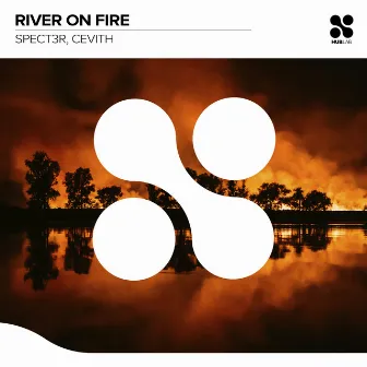 River On Fire by CEVITH