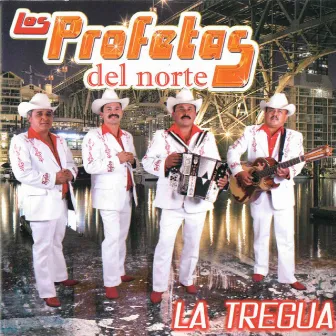 La Tregua by Los Profetas Del Norte