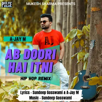 Ab Doori Hai Itni (Hip Hop Remix) by A-Jay M